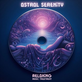 Astral Serenity (Relaxation for the Soul)