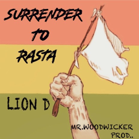 Surrender To Rasta ft. Lion D | Boomplay Music