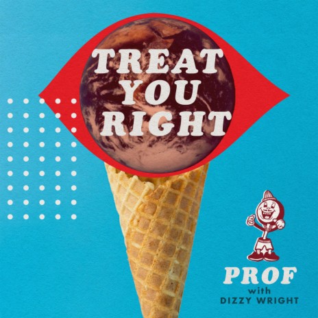 Treat You Right ft. Dizzy Wright | Boomplay Music