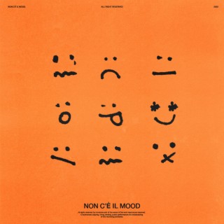 Non c'è il mood ft. Orange Juice lyrics | Boomplay Music