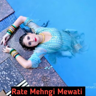 Rate Mehngi Mewati