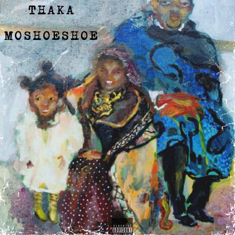 Thaka Moshoeshoe | Boomplay Music