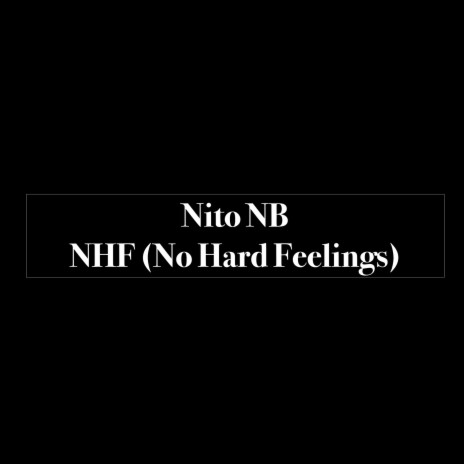 NHF (No Hard Feelings) | Boomplay Music