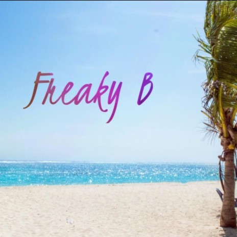 Freaky B (Radio Edit) | Boomplay Music