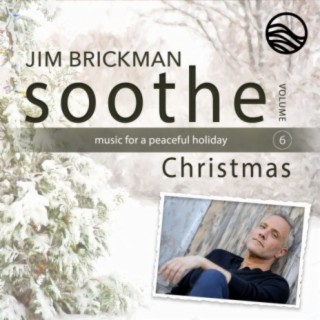 Soothe Christmas: Music For A Peaceful Holiday (Vol. 6)