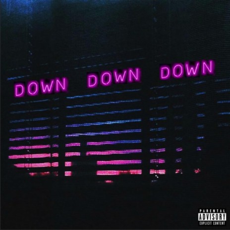 Down Down Down | Boomplay Music