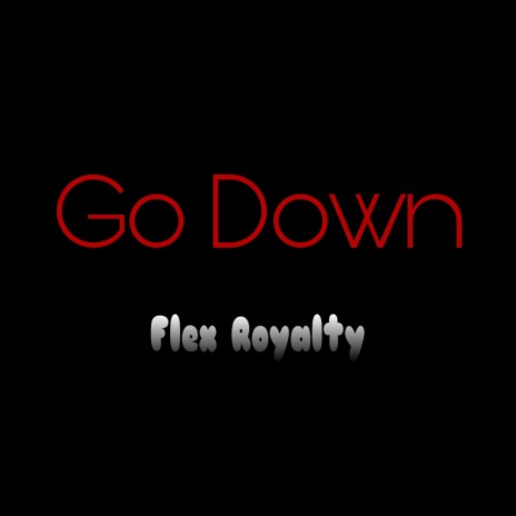 Go Down Freestyle | Boomplay Music