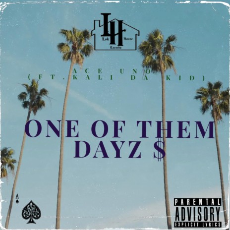 ONE OF THEM DAYS ft. KALI DA KID | Boomplay Music