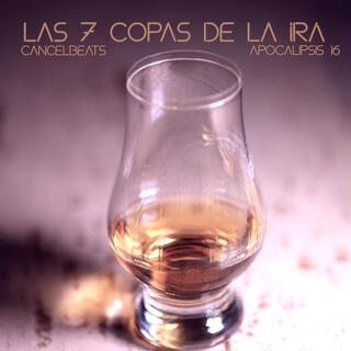 Las 7 Copas De La Ira