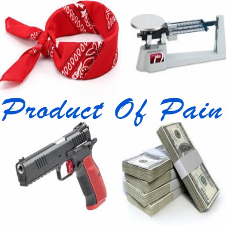Product Of Pain | Boomplay Music