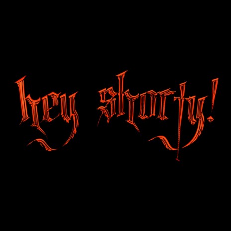 Hey Shorty! ft. D key | Boomplay Music