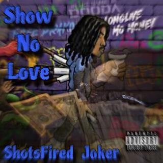 Show No Love