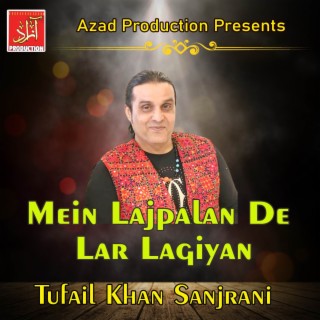 Mein Lajpalan De Lar Lagiyan