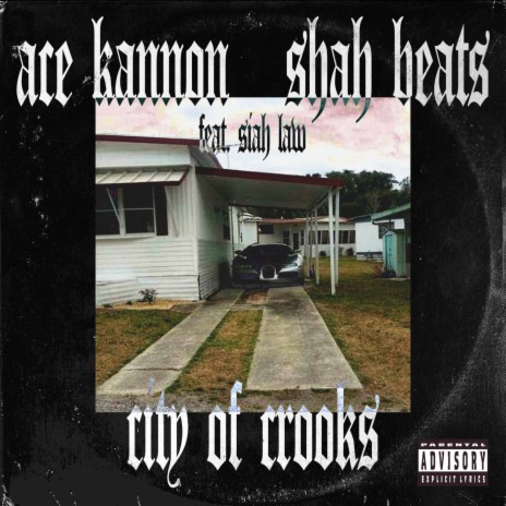 City of Crooks ft. Shah Beats & Siah Law