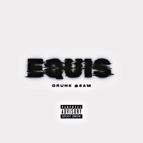 Drunk @2am | Boomplay Music