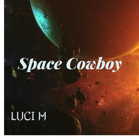 Space Cowboy | Boomplay Music