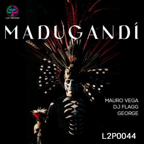 Madugandi ft. DJ Flagg & George