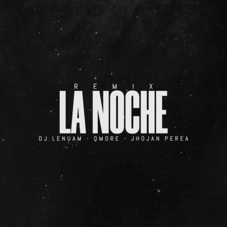 La Noche Remix (Remix) | Boomplay Music