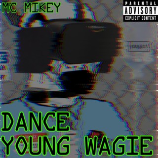 Dance Young Wagie
