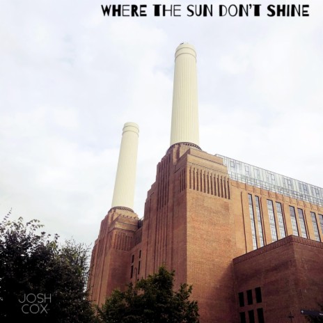 Where the sun don't shine | Boomplay Music