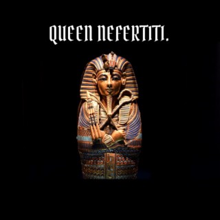 Queen Nefertiti lyrics | Boomplay Music