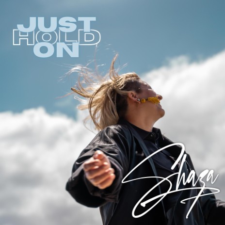 Just hold on | Boomplay Music