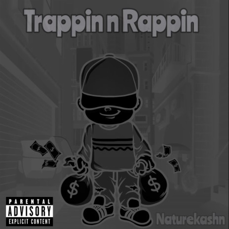 Trappin n Rappin | Boomplay Music