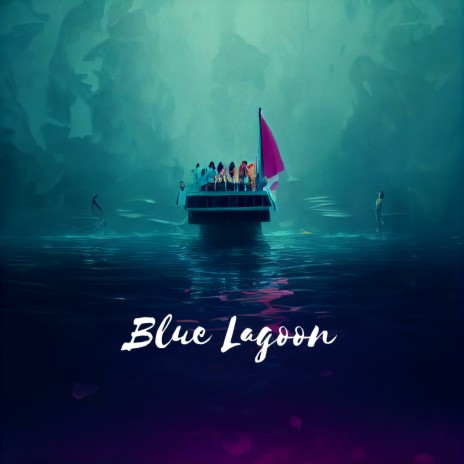 Blue Lagoon | Boomplay Music