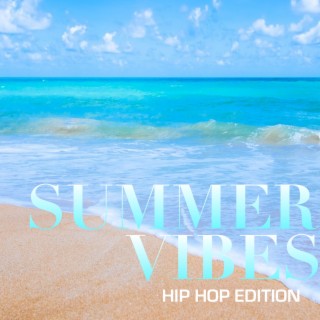 Summer vibes • hip hop generation