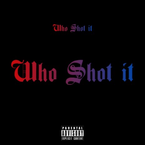 Who Shot It