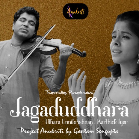 Jagadoddharana | Hindi | Project Anukriti ft. Karthick Iyer | Boomplay Music