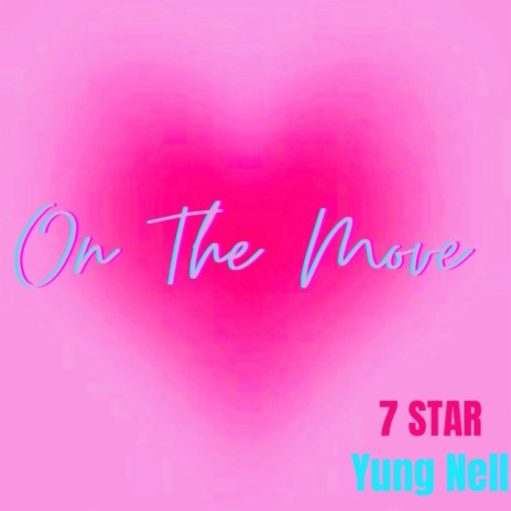 On the Move Freestyle ft. Yung Nell