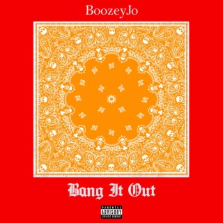 Bang It Out lyrics | Boomplay Music