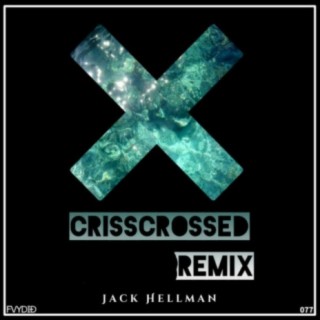 Crisscrossed (Remix)
