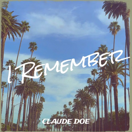 I Remember | Boomplay Music