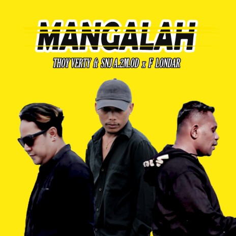 Mangalah ft. SNJ A.2M.OD & F LONDAR | Boomplay Music