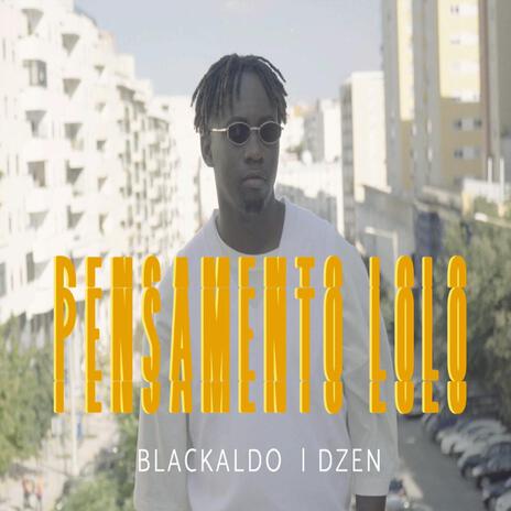 Pensamento Lolo ft. Dzen | Boomplay Music