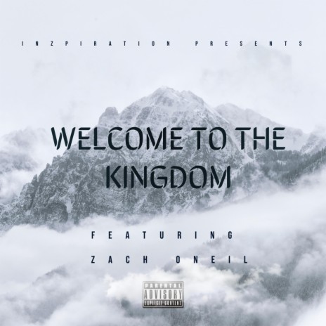 Welcome To The Kingdom ft. Zack Oneil | Boomplay Music