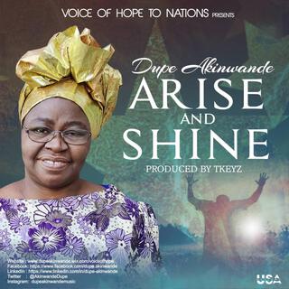 ARISE AND SHINE