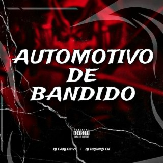 AUTOMOTIVO DE BANDIDO