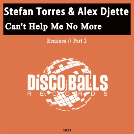 Can't Help Me No More (Silverella Remix) ft. Alex Djette