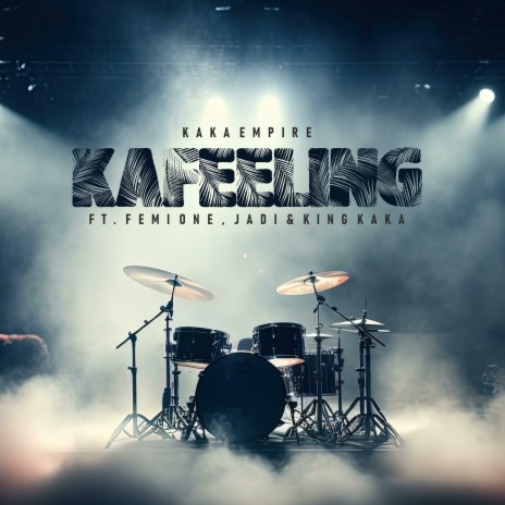 Kafeeling ft. King Kaka, Femi One & Jadi | Boomplay Music