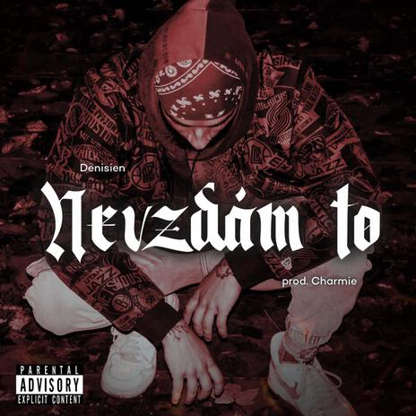 Nevzdám to | Boomplay Music