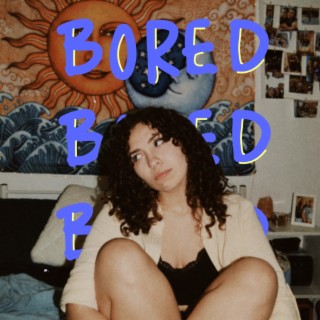 bored lyrics | Boomplay Music