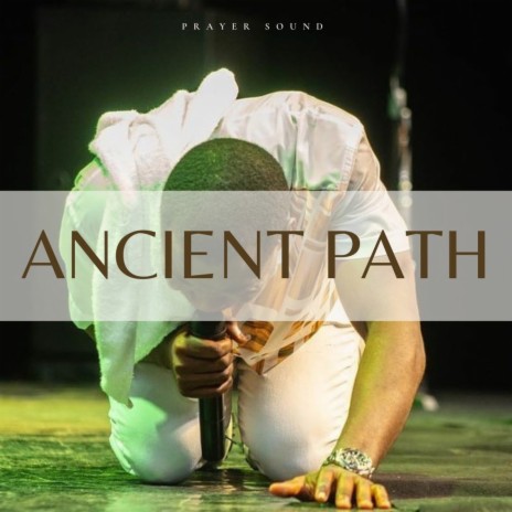 Ancient Path ft. 1spirit & Theophilus sunday | Boomplay Music