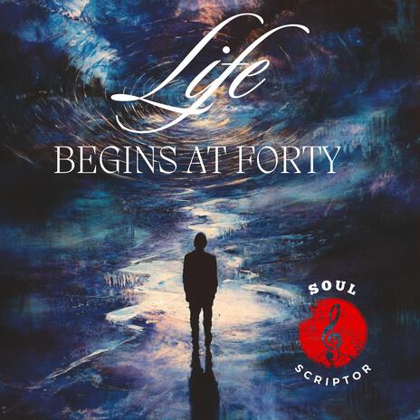 Life Begins at Forty | Boomplay Music