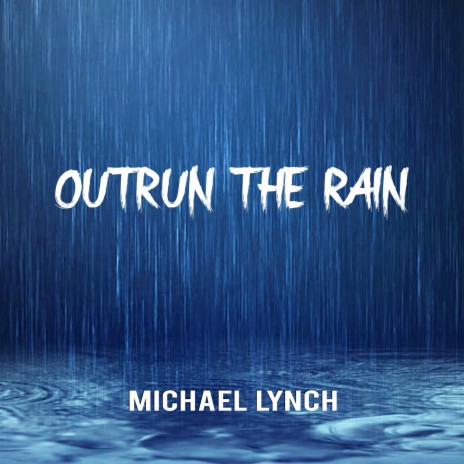 Outrun The Rain | Boomplay Music