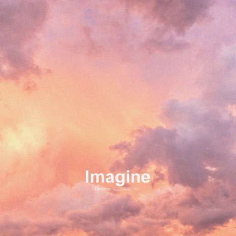 Imagine | Boomplay Music