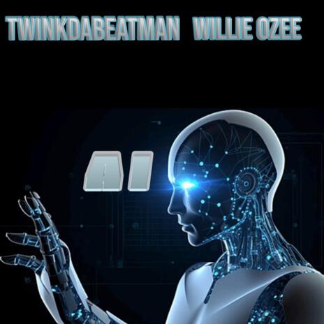 AI ft. Twinkie, Twinkdabeatman & Willie Ozee | Boomplay Music