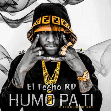 Humo Pa Ti ft. B One El Productor De Oro | Boomplay Music